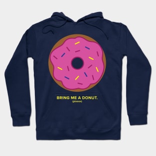 Bring Me a Donut Hoodie